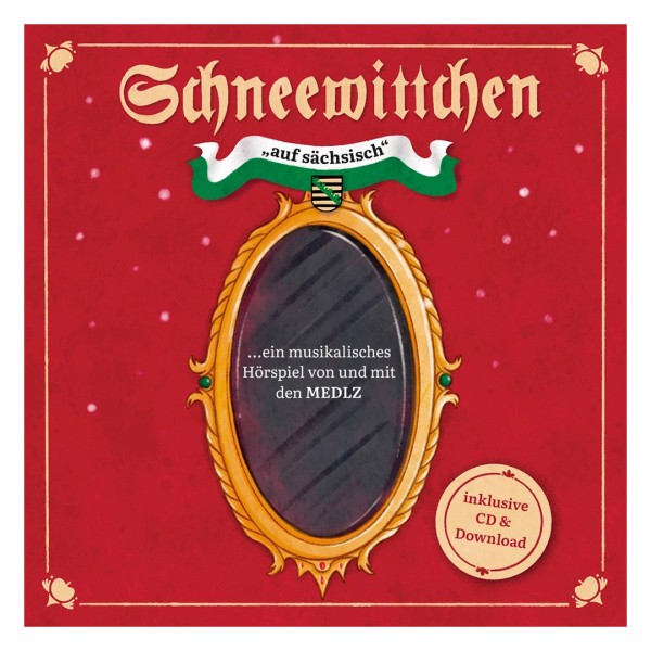 MEDLZ - Schneewittchen auf sächsisch - Hörspielbuch inkl. CD & Downloadlink